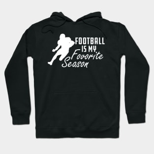 Football Is My Favorite Season Hoodie